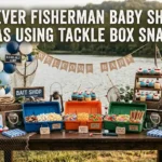 13 Clever Fisherman Baby Shower Ideas Using Tackle Box Snacks