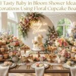 11 Tasty Baby in Bloom Shower Ideas Decorations Using Floral Cupcake Boards